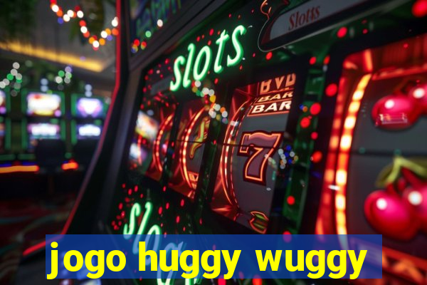 jogo huggy wuggy